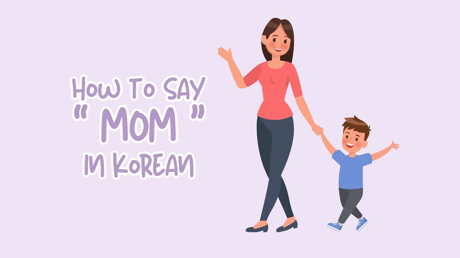 How to say Mom in Korean - Akapinn